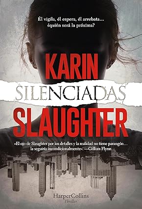 Silenciadas, de Karin Slaughter - En Mil Batallas