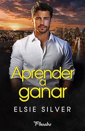 Aprender a ganar, de Elsie Silver - En Mil Batallas