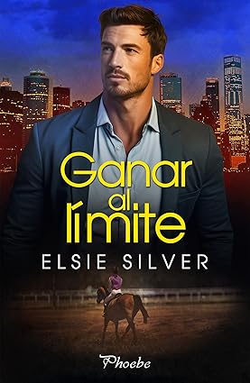 Ganar al límite, de Elsie Silver - En Mil Batallas