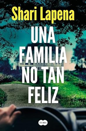 Una familia no tan feliz, de Shari Lapena - En Mil Batallas